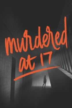 watch Murdered at 17 Movie online free in hd on MovieMP4
