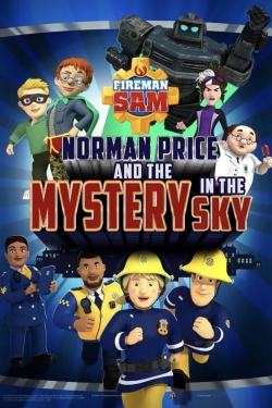 watch Fireman Sam - Norman Price and the Mystery in the Sky Movie online free in hd on MovieMP4