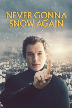 watch Never Gonna Snow Again Movie online free in hd on MovieMP4