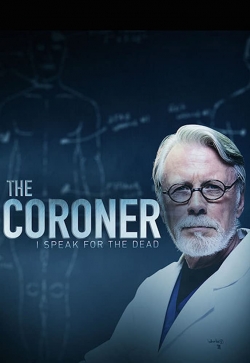 watch The Coroner: I Speak for the Dead Movie online free in hd on MovieMP4