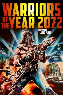 watch Warriors of the Year 2072 Movie online free in hd on MovieMP4