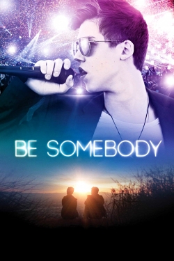 watch Be Somebody Movie online free in hd on MovieMP4