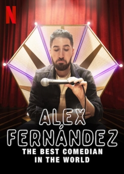 watch Alex Fernández: The Best Comedian in the World Movie online free in hd on MovieMP4