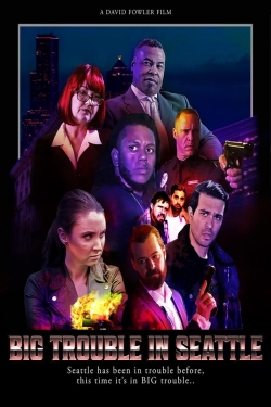 watch Big Trouble In Seattle Movie online free in hd on MovieMP4