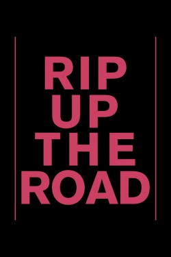 watch Rip Up The Road Movie online free in hd on MovieMP4