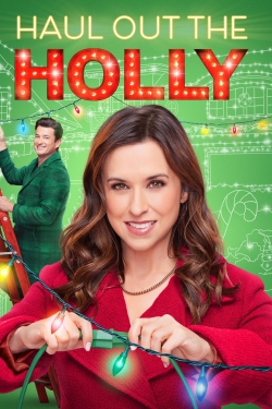 watch Haul Out the Holly Movie online free in hd on MovieMP4