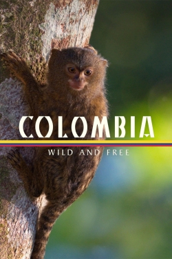 watch Colombia - Wild and Free Movie online free in hd on MovieMP4