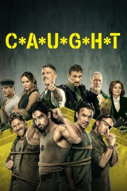 watch C*A*U*G*H*T Movie online free in hd on MovieMP4