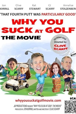 watch Why You Suck at Golf: The Movie Movie online free in hd on MovieMP4
