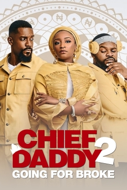 watch Chief Daddy 2: Going for Broke Movie online free in hd on MovieMP4