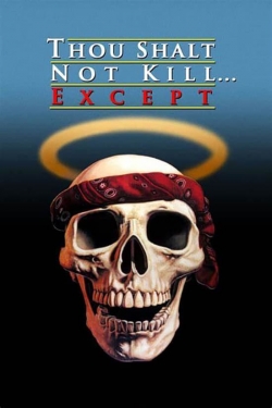 watch Thou Shalt Not Kill... Except Movie online free in hd on MovieMP4