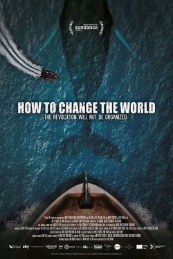 watch How to Change the World Movie online free in hd on MovieMP4