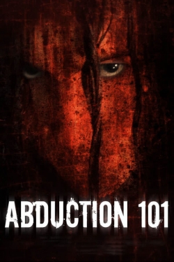 watch Abduction 101 Movie online free in hd on MovieMP4