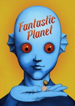 watch Fantastic Planet Movie online free in hd on MovieMP4