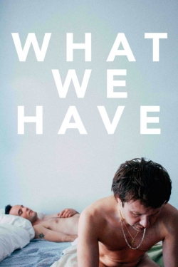 watch What We Have Movie online free in hd on MovieMP4