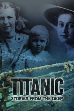 watch Titanic: Stories from the Deep Movie online free in hd on MovieMP4
