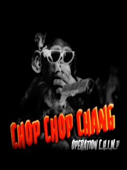 watch Chop Chop Chang: Operation C.H.I.M.P Movie online free in hd on MovieMP4
