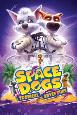 watch Space Dogs: Tropical Adventure Movie online free in hd on MovieMP4