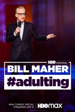 watch Bill Maher: #Adulting Movie online free in hd on MovieMP4