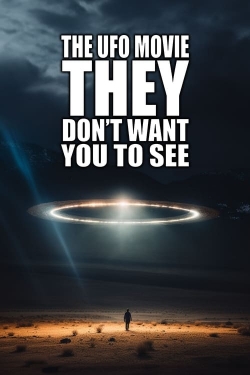 watch The UFO Movie THEY Don't Want You to See Movie online free in hd on MovieMP4