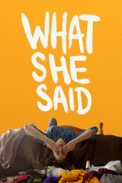 watch What She Said Movie online free in hd on MovieMP4