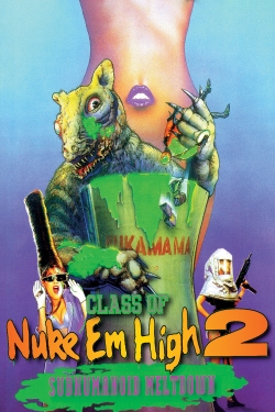 watch Class of Nuke 'Em High 2: Subhumanoid Meltdown Movie online free in hd on MovieMP4
