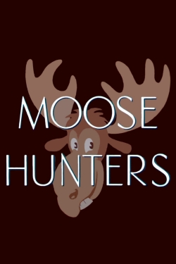 watch Moose Hunters Movie online free in hd on MovieMP4