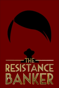 watch The Resistance Banker Movie online free in hd on MovieMP4