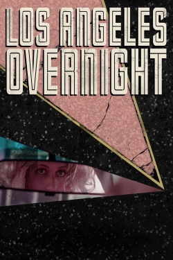 watch Los Angeles Overnight Movie online free in hd on MovieMP4