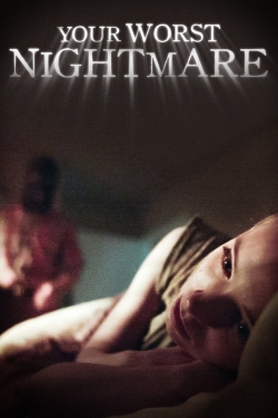 watch Your Worst Nightmare Movie online free in hd on MovieMP4