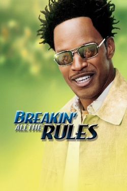 watch Breakin' All the Rules Movie online free in hd on MovieMP4