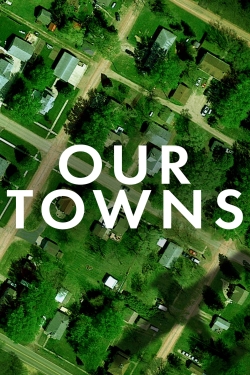 watch Our Towns Movie online free in hd on MovieMP4