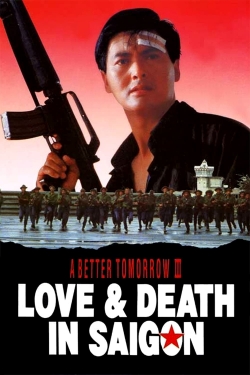 watch A Better Tomorrow III: Love and Death in Saigon Movie online free in hd on MovieMP4