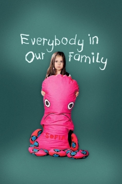 watch Everybody in Our Family Movie online free in hd on MovieMP4