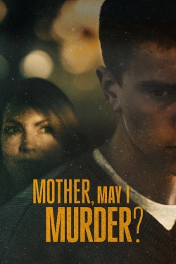 watch Mother, May I Murder? Movie online free in hd on MovieMP4