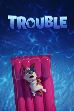 watch Trouble Movie online free in hd on MovieMP4