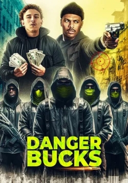 watch Danger Bucks the movie Movie online free in hd on MovieMP4
