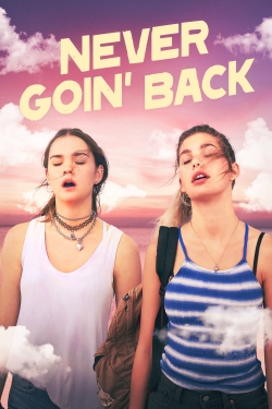 watch Never Goin' Back Movie online free in hd on MovieMP4