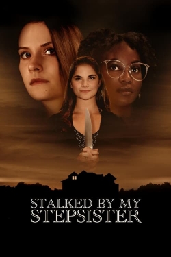 watch Stalked by My Stepsister Movie online free in hd on MovieMP4