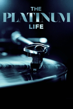 watch The Platinum Life Movie online free in hd on MovieMP4