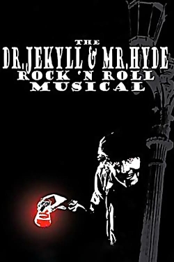 watch The Dr. Jekyll & Mr. Hyde Rock 'n Roll Musical Movie online free in hd on MovieMP4