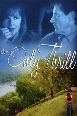 watch The Only Thrill Movie online free in hd on MovieMP4