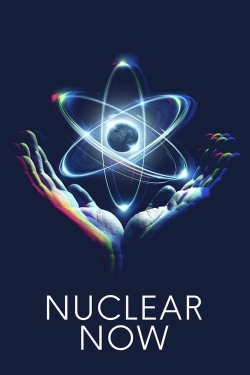 watch Nuclear Now Movie online free in hd on MovieMP4