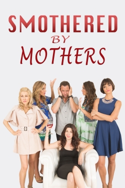watch Smothered by Mothers Movie online free in hd on MovieMP4