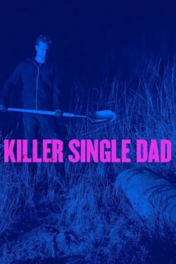 watch Killer Single Dad Movie online free in hd on MovieMP4