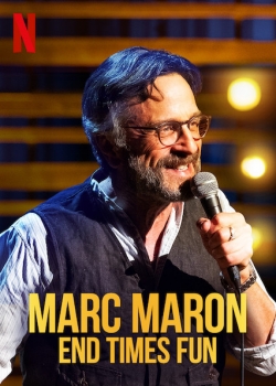 watch Marc Maron: End Times Fun Movie online free in hd on MovieMP4