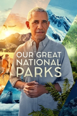 watch Our Great National Parks Movie online free in hd on MovieMP4