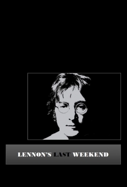 watch Lennon's Last Weekend Movie online free in hd on MovieMP4