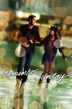 watch Remember Sunday Movie online free in hd on MovieMP4
