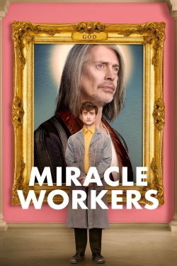 watch Miracle Workers Movie online free in hd on MovieMP4